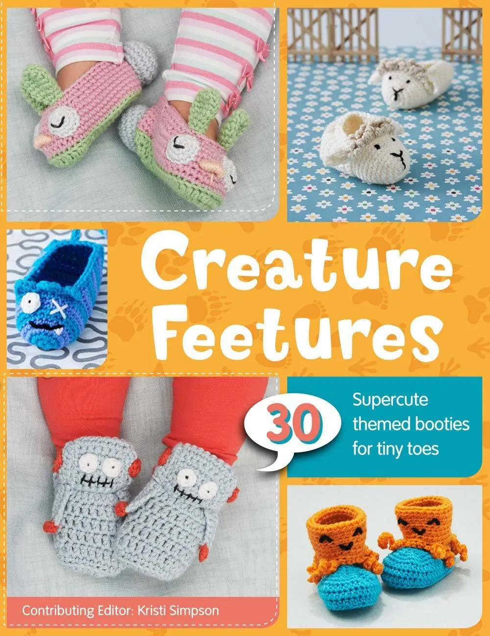 Creature Feetures - 30 Crochet Patterns for Baby Booties